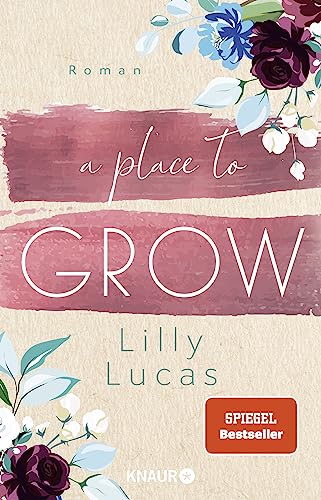A Place to Grow: Roman | Bezaubernde Enemies to Lovers-Romance