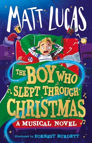 The Boy Who Slept Through Christmas: The most magical children’s adventure story for 2023. An innovative ‘musical novel’ and the perfect gift!