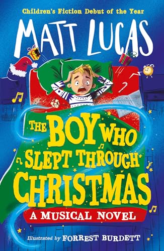 The Boy Who Slept Through Christmas: The most magical funny illustrated kids’ adventure book and musical novel, the perfect gift, new in paperback for 2024! The Boy Who Slept Through Christmas: The most magical funny illustrated kids’ adventure book and musical novel, the perfect gift, new in paperback for 2024!