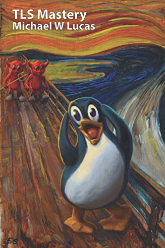 TLS Mastery: Tux edition (IT Mastery)