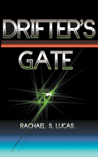 Drifter's Gate (Tales of Civitas Apex) von Rachael Lucas
