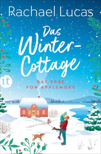 Das Winter-Cottage: Roman | Ein herzerwärmender Feel-Good-Roman (Das Erbe von Applemore)