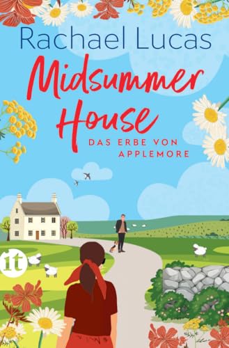 Midsummer House: Roman | Eine herrlich romantische Enemies-to-Lovers-Geschichte (Das Erbe von Applemore) von Insel Verlag