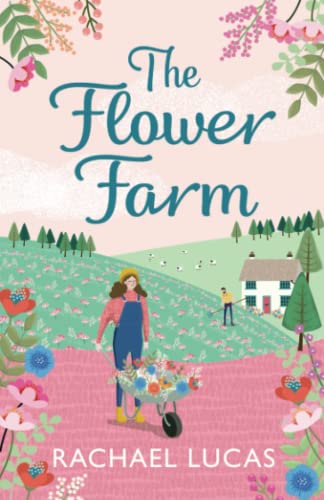 The Flower Farm (Applemore Bay, Band 2) von Rachael Lucas