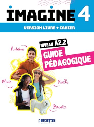 Imagine 4 - Niv. A2.2 - 3 unités - Guide pédagogique von DIDIER