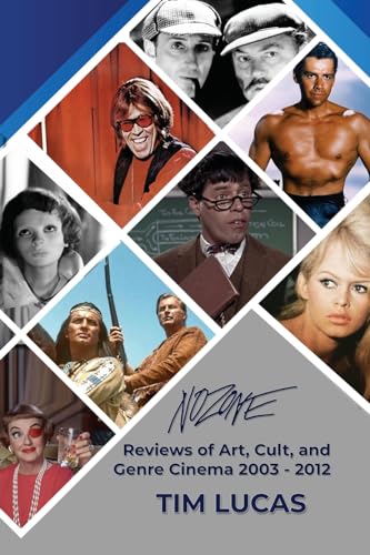Nozone – Reviews of Art, Cult, and Genre Cinema, 2003-2012 von BearManor Media