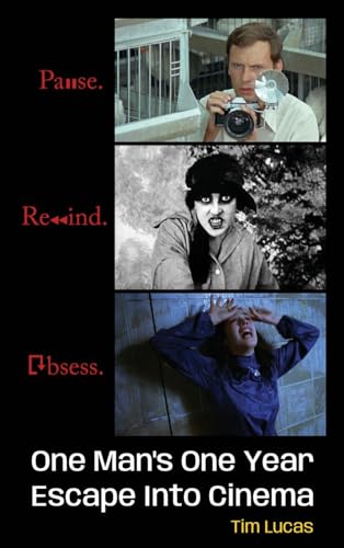 Pause. Rewind. Obsess. One Man’s One Year Escape into Cinema von BearManor Media