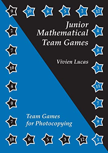 Junior Mathematical Team Games: Enjoyable Activities to Enhance the Junior Curriculum