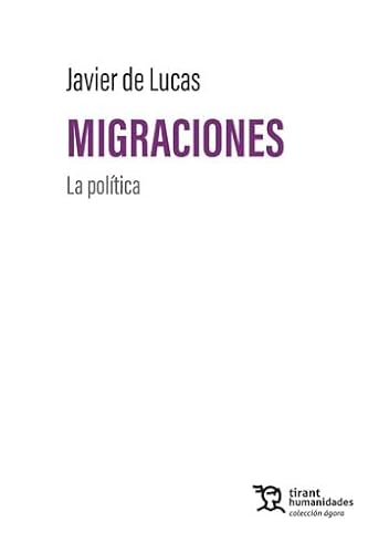 Migraciones: la política (Ágora) von Tirant Humanidades