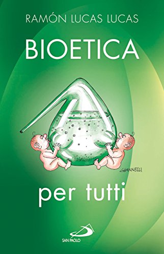 Bioetica per tutti (Problemi sociali d'oggi, Band 7) von San Paolo Edizioni