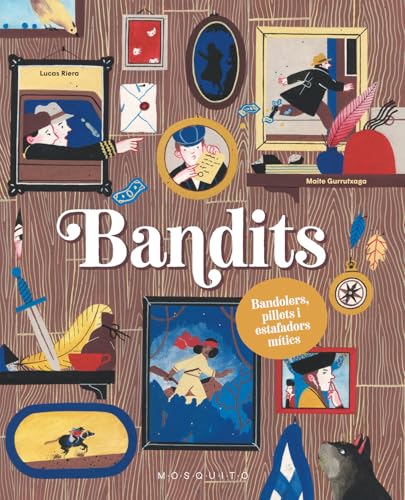 Bandits: Bandolers, pillets i estafadors mítics von Mosquito Books Barcelona