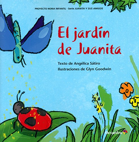 El jardín de Juanita (Proyecto Noria Infantil) von Editorial Octaedro, S.L.