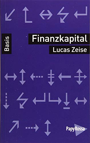 Finanzkapital (Basiswissen Politik / Geschichte / Ökonomie) von Papyrossa Verlags GmbH +
