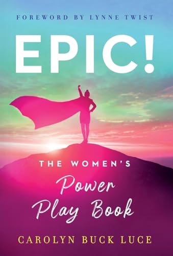 Epic!: The Women's Power Play Book von Lioncrest Publishing