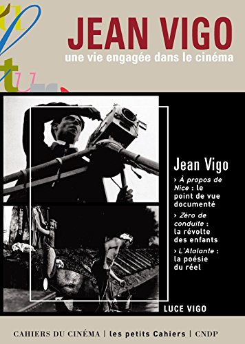Jean Vigo: Une Vie Engagee Dans Le Cinema (Les petits cahiers) von Cahiers du Cinema - Editions de l'Etoile