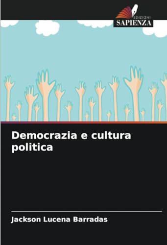 Democrazia e cultura politica von Edizioni Sapienza