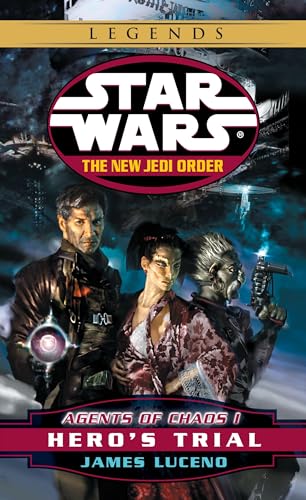 Hero's Trial: Star Wars Legends: Agents of Chaos, Book I (Star Wars: The New Jedi Order - Legends, Band 4) von Del Rey