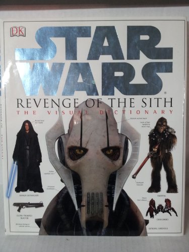 Star Wars: Revenge of the Sith / The Visual Dictionary