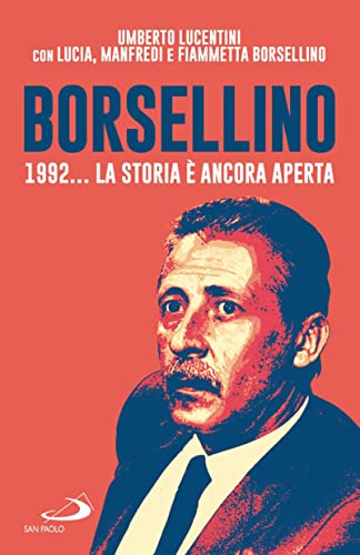 Paolo Borsellino 1992... La verità negata (Attualità e storia)