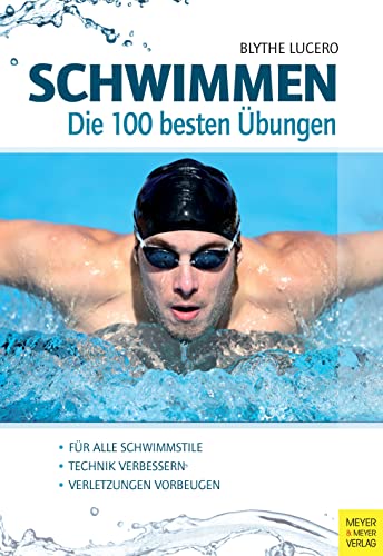Schwimmen - Die 100 besten Übungen von Meyer & Meyer
