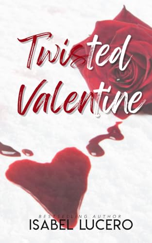 Twisted Valentine: A Dysfunctional Short Story von Independently published