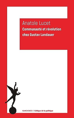Communauté et révolution chez Gustav Landauer von KLINCKSIECK