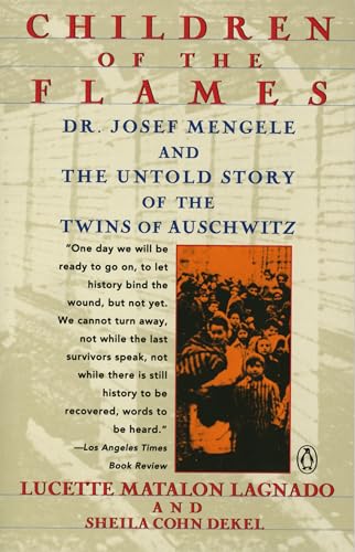 Children of the Flames: Dr. Josef Mengele and the Untold Story of the Twins of Auschwitz von Penguin
