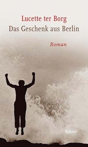 Das Geschenk aus Berlin: Roman