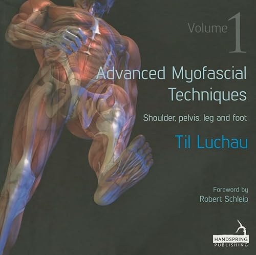 Advanced Myofascial Techniques: Shoulder, Pelvis, Leg and Foot (1)