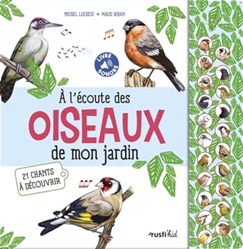 A l'écoute des oiseaux de mon jardin: 21 chants à découvrir