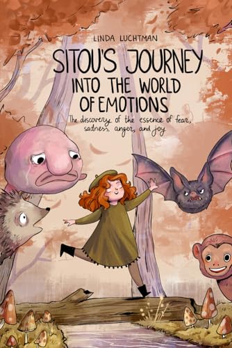 Sitou's Journey into the World of Emotions: The Discovery of the Essence of Fear, Sadness, Anger, and Joy