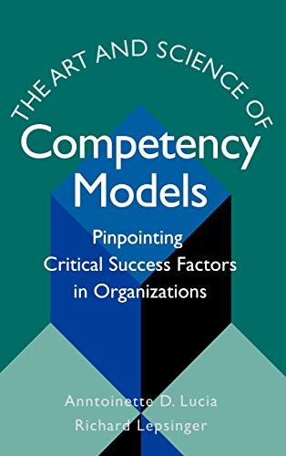 The Art and Science of Competency Models: Pinpointing Critical Success Factors in Organizations (Jossey-Bass Business & Management) von Pfeiffer