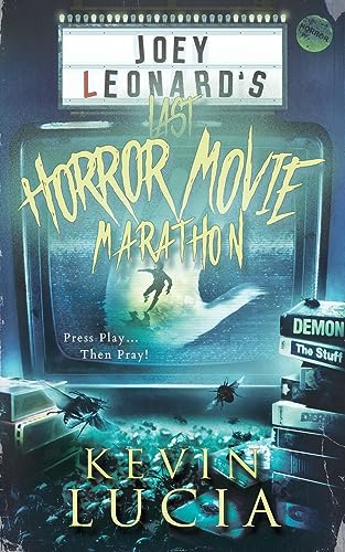 Joey Leonard's Last Horror Movie Marathon