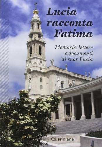 Lucia racconta Fatima. Memorie, lettere e documenti di suor Lucia (Mosaico) von Queriniana