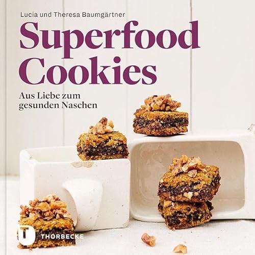 Superfood-Cookies - Aus Liebe zum gesunden Naschen von Thorbecke Jan Verlag