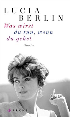 Was wirst du tun, wenn du gehst: Stories Was wirst du tun, wenn du gehst: Stories