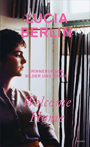 Welcome Home: Erinnerungen, Bilder und Briefe von Kampa Verlag