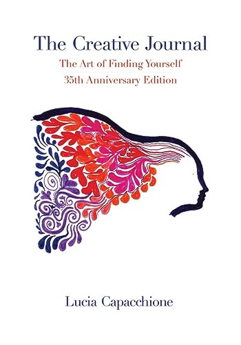 The Creative Journal: The Art of Finding Yourself: The Art of Finding Yourself: 35th Anniversary Edition von Swallow Press