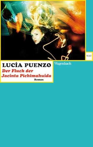 Der Fluch der Jacinta Pichimahuida: Deutsche Erstausgabe (Wagenbachs andere Taschenbücher) von Wagenbach Klaus GmbH