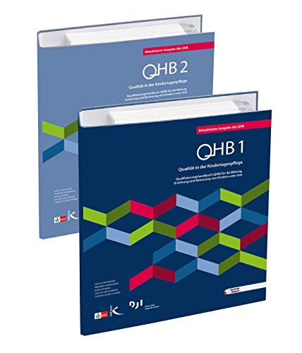 Qualität in der Kindertagespflege: Qualifizierungshandbuch (QHB) für die Bildung, Erziehung und Betreuung von Kindern unter drei