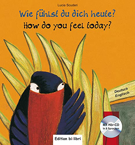 Wie fühlst du dich heute?: Kinderbuch Deutsch-Englisch mit Audio-CD von Hueber Verlag GmbH
