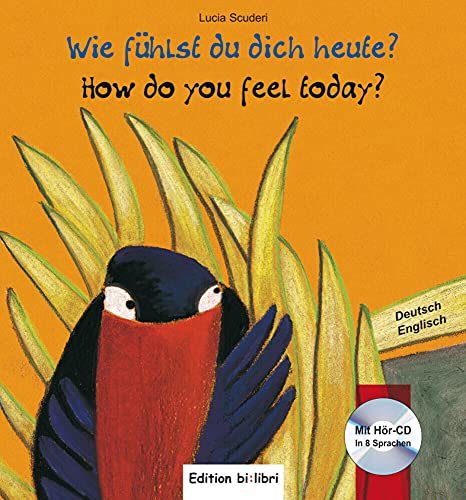 Wie fühlst du dich heute? (Deutsch-Englisch): Zweisprachiges Kinderbuch mit Audio-CD von Hueber