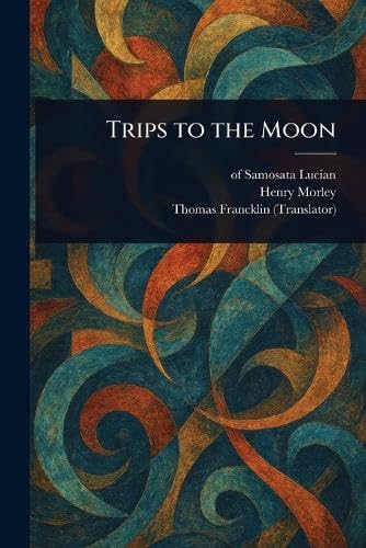Trips to the Moon von Anson Street Press
