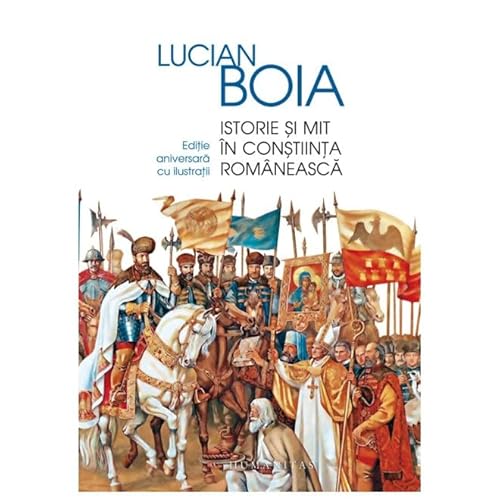 Istorie Si Mit In Constiinta Romaneasca