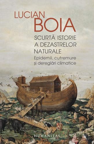 Scurta Istorie A Dezastrelor Naturale. Epidemii, Cutremure Si Dereglari Climatice