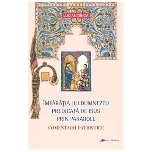 Imparatia Lui Dumnezeu Predicata De Isus Prin Parabole von Galaxia Gutenberg