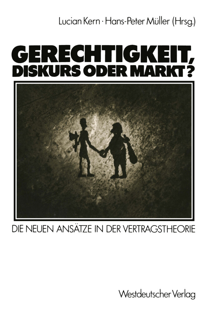 Gerechtigkeit Diskurs oder Markt? von VS Verlag für Sozialwissenschaften