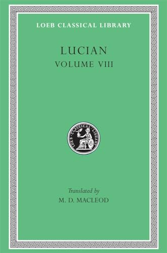 Lucian: Soloecista/Lucius or the Ass/Amores/Halcyon/Demosthenes/Podagra/Ocypus/Cynisucs/Philopatris/Charidemus: Soloecista. Lucius or the Ass. Amores. ... Nero (Loeb Classical Library, Band 432) von Harvard University Press