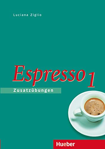 Espresso 1: Zusatzübungen: Ein Italienischkurs (Nuovo Espresso) von Hueber