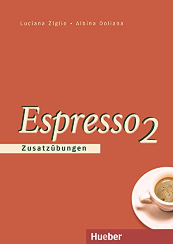 Espresso 2: Zusatzübungen: Ein Italienischkurs (Nuovo Espresso)